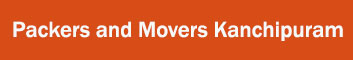 Packers and Movers Kanchipuram 