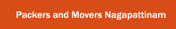 Packers and Movers Nagapattinam 