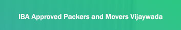 IBA Approved Packers and Movers Vijaywada 