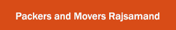 Packers and Movers Rajsamand 